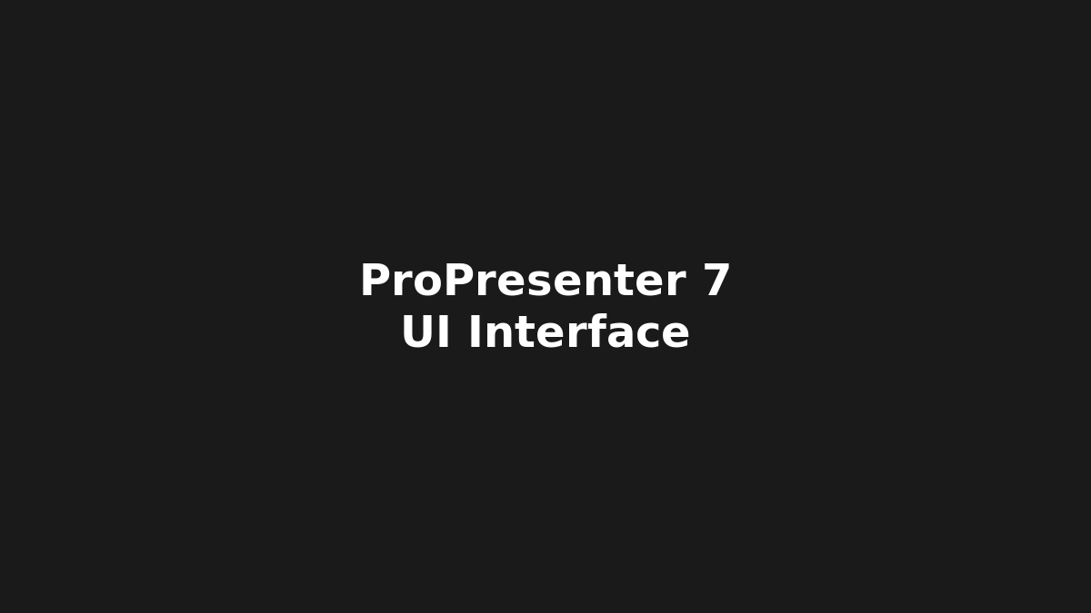 Configuración Avanzada y Mejores Prácticas de ProPresenter 7